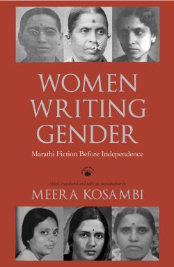 Orient Women Writing Gender: Marathi Fiction Before Independence